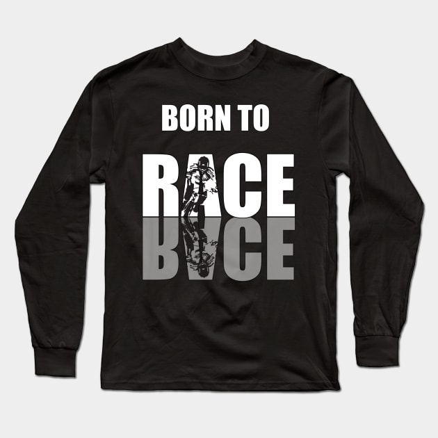 Born To Race BMX Long Sleeve T-Shirt by ArtisticRaccoon